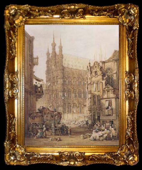 framed  Samuel Prout Hotel de Ville,Louvain (mk470, ta009-2